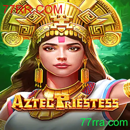 AztecPriestess: Descubra o Universo Místico do Jogo com 77RR.COM